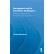 Management and the Dominance of Managers by Diefenbach; Thomas, 9780415443357