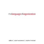 The Language of Organization by Robert Westwood, 9780761953357