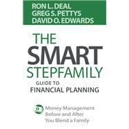 The Smart Stepfamily Guide to Financial Planning by Deal, Ron L.; Pettys, Greg S.; Edwards, David O., 9780764233357
