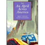 An April Across America by Stevenson, Matthew Mills, 9780970913357