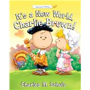 It's a New World, Charlie Brown! by Schulz, Charles M. (CRT); Schulz, Charles M.; Brannon, Tom, 9781621573357