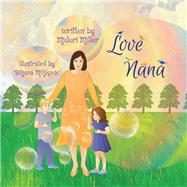Love Nana by Miller, Midori; Miljkovic, Bilyana, 9781796053357