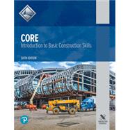 Core: Introduction to Basic Construction Skills by NCCER, 9780137483358