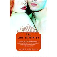 The Lion in Winter by GOLDMAN, JAMES, 9780812973358