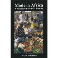Modern Africa: A Social and Political History by Davidson,Basil, 9781138133358