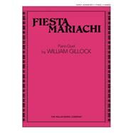 Fiesta Mariachi 1 Piano, 4 Hands/Early Advanced Level by Gillock, William, 9781495083358
