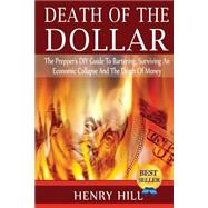 Death of the Dollar by Hill, Henry, 9781503203358