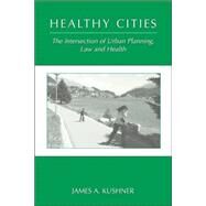 Healthy Cities by Kushner, James A., 9781594603358
