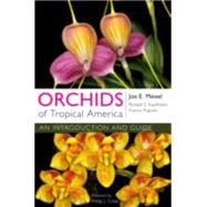 Orchids of Tropical America by Meisel, Joe E.; Kaufmann, Ronald S.; Pupulin, Franco; Cribb, Phillip J., 9780801453359