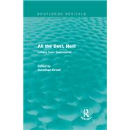All the Best, Neill (Routledge Revivals): Letters from Summerhill by Croall; Jonathan, 9781138813359