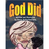 God Did by Kelly, Denise Rutherford, 9781508553359