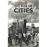 The Rise of Cities by Roussopoulos, Dimitri; Katz, Shawn; Freeman, Bill, 9781551643359