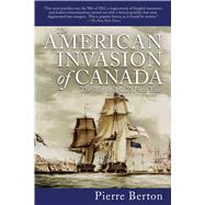 AMER INVASION OF CANADA PA by BERTON,PIERRE, 9781616083359