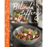 Utterly Delicious Simple Food by Jeffrey, Belinda, 9781921383359