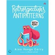 Retrospectives Antipatterns by Corry, Aino Vonge, 9780136823360