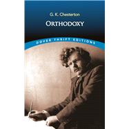Orthodoxy by Chesterton, G. K., 9780486843360