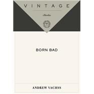 Born Bad Collected Stories by VACHSS, ANDREW, 9780679753360