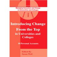 Introducing Change from the Top in Universities and Colleges by Weil, Susan,, 9781135353360