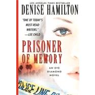 Prisoner of Memory A Novel by Hamilton, Denise, 9781451613360