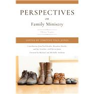 Perspectives on Family Ministry by Jones, Timothy Paul, 9781535933360