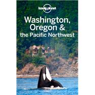 Lonely Planet Washington, Oregon & the Pacific Northwest by Sainsbury, Brendan; Brash, Celeste; Lee, John; Ohlsen, Becky, 9781786573360