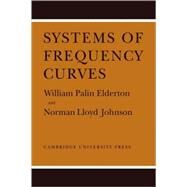Systems of Frequency Curves by William Palin Elderton , Norman Lloyd Johnson, 9780521093361