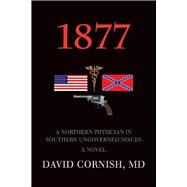 1877 A Northern Physician in Southern Ungoverned Spaces by Cornish, David, 9781098343361
