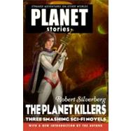 The Planet Killers by Silverberg, Robert, 9781601253361