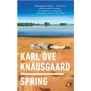 Spring by Knausgaard, Karl Ove; Bjerger, Anna; Burkey, Ingvild, 9780399563362