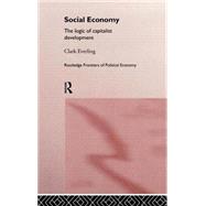Social Economy: The Logic of Capitalist Development by Everling; Clark, 9780415153362