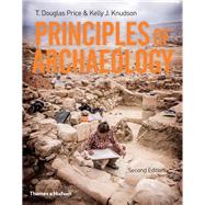 Principles of Archaeology by Price, T. Douglas; Knudson, Kelly, 9780500293362