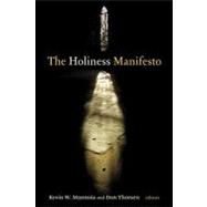 The Holiness Manifesto by Mannoia, Kevin W., 9780802863362