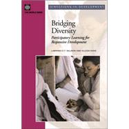 Bridging Diversity : Participatory Learning for Responsible Development by Salmen, Lawrence F.; Kane, Eileen, 9780821363362
