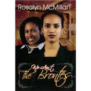 We Ain't the Brontes by McMillan, Rosalyn, 9781601623362