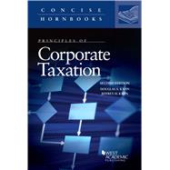 Principles of Corporate Taxation by Kahn, Douglas A.; Kahn, Jeffrey H., 9781634603362