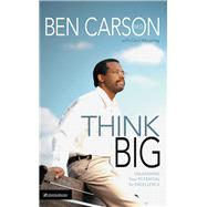 Think Big by Carson, Ben, M.d.; Murphey, Cecil (CON), 9780310343363