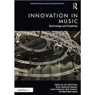 Innovation in Music: Technology and Creativity by Jan-Olof Gull, 9780367633363