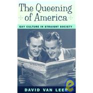 The Queening of America by Van Leer,David, 9780415903363