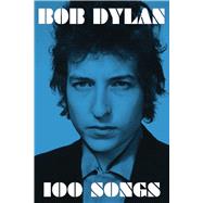 100 Songs by Dylan, Bob, 9781501173363