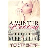 A Winter Wedding by Smith, Tracey, 9781505203363