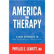 America in Therapy by Phyllis E. Leavitt MA, 9781636983363