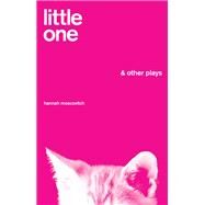 Little One & Other Plays by Moscovitch, Hannah, 9781770913363