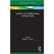 Limits to Terrestrial Extraction by Kirsch, Robert, 9780367863364