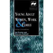 Young Adult Women, Work and Family by Padfield,Maureen, 9780720123364