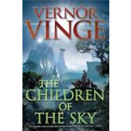 The Children of the Sky by Vinge, Vernor, 9781429993364