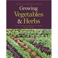 Taunton's Complete Guide to Growing Vegetables & Herbs by Lively, Ruth, 9781600853364