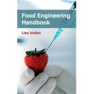 Food Engineering Handbook by Jordan, Lisa, 9781632393364