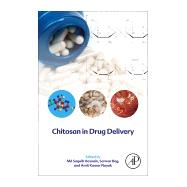 Chitosan in Drug Delivery by Hasnain, Saquib; Nayak, Amit Kumar; Beg, Sarwar, 9780128193365