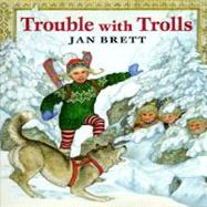 Trouble With Trolls by Brett, Jan, 9780399223365