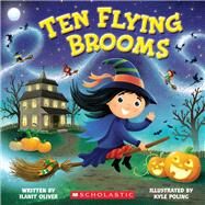 Ten Flying Brooms by Oliver, Ilanit; Poling, Kyle, 9780545813365